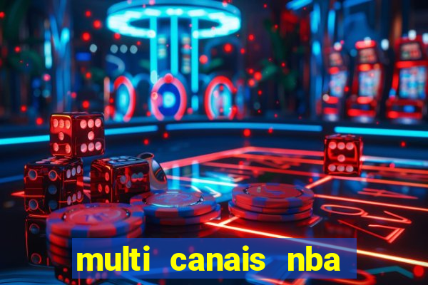 multi canais nba ao vivo